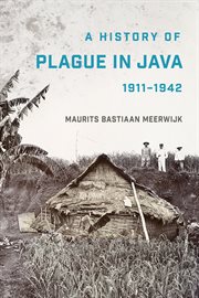 A history of plague in Java, 1911-1942 cover image