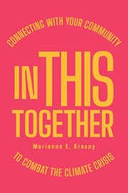 In this together : connecting with your community to combat the climate crisis cover image