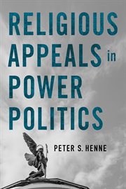Religious Appeals in Power Politics : Religion and Conflict cover image