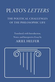 Plato's "Letters" : The Political Challenges of the Philosophic Life. Agora Editions cover image