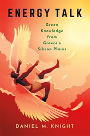 Energy Talk : Green Knowledge From Greece's Silicon Plains cover image