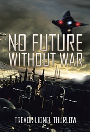No future without war cover image