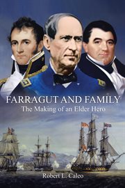 Farragut and family : the making of an elder hero cover image