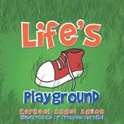 Life's playground cover image