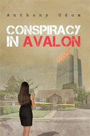 Conspiracy in Avalon : murder and deception : a novel cover image