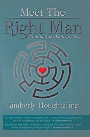 Meet the right man. Finding Your Path to Love cover image