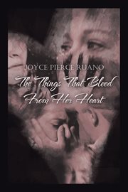The things that bleed from her heart cover image