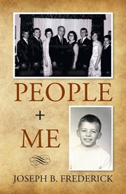 People + me : a thank you to the many people in my life and those who may have influenced it cover image