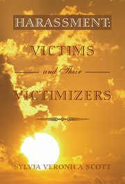 Harassment. Victims and Their Victimizers cover image