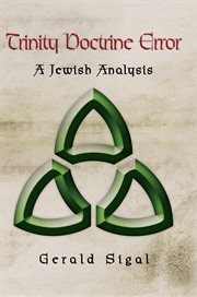 Trinity doctrine error : a Jewish analysis cover image