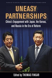 Uneasy partnerships : China's engagement with Japan, the Koreas, and Russia in the era of reform cover image