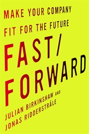 Fast/forward : make your company fit for the future cover image