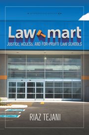 Law mart : justice, access, and for-profit law schools cover image