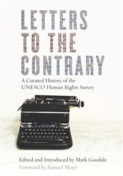 Letters to the contrary : a curated history of the UNESCO human rights survey cover image