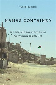 Hamas contained : the rise and pacification of Palestinian resistance cover image