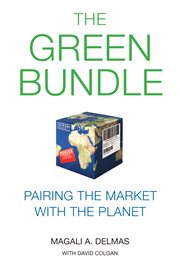 The green bundle : pairing the market with the planet cover image