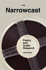 Narrowcast : poetry and audio research cover image