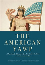 The American yawp : a massively collaborative open U.S. history textbook cover image
