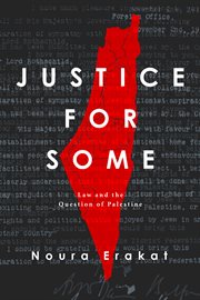 Justice for some : law and the question of Palestine cover image