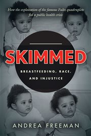 Skimmed : breastfeeding, race, and injustice cover image