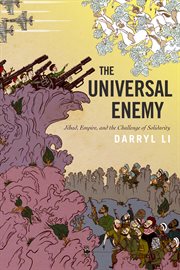 The universal enemy : jihad, empire, and the challenge of solidarity cover image