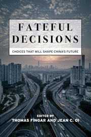 Fateful decisions : choices that will shape China's future cover image
