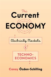 The current economy : electricity marketsand techno-economics cover image