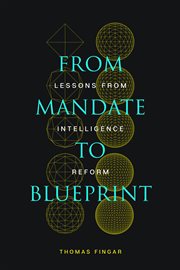 From mandate to blueprint. Lessons from Intelligence Reform cover image