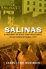 Salinas : a history of race and resilience in an agricultural city cover image