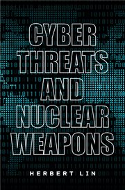 Cyber threats and nuclear weapons cover image