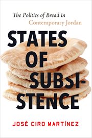 States of subsistence. The Politics of Bread in Contemporary Jordan cover image