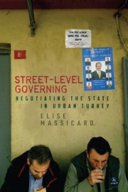 Street-level governing : negotiating the state in urban Turkey cover image