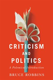 Criticism and politics : a polemical introduction cover image