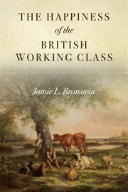 The happiness of the British working class cover image