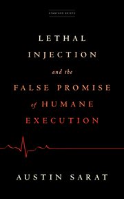 Lethal injection and the false promise of humane execution cover image