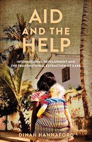 Aid and the help : International Development and the Transnational Extraction of Care cover image