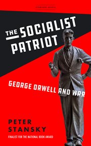 The socialist patriot : George Orwell and war cover image