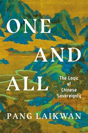 One and All : The Logic of Chinese Sovereignty cover image