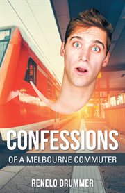 Confessions of a melbourne commuter cover image