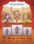On stage at any age : drama scripts for fun and performance cover image