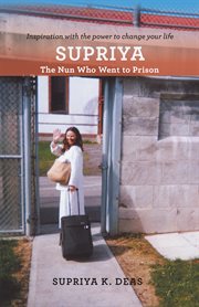 Supriya : The Nun Who Went to Prison cover image