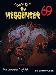 Don't kill the messenger 69і. The Chronicles of Fo cover image