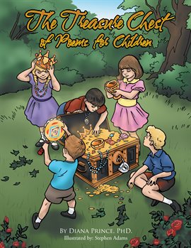 The Treasure Chest of Poems for Children Ebook by Diana Prince - hoopla