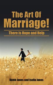 The art of marriage!. There Is Hope and Help cover image