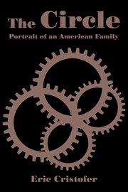 The circle. Portrait of an American Family cover image