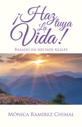 Cover image for ¡Haz Tuya La Vida!