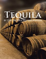 Tequila by the producers themselves cover image
