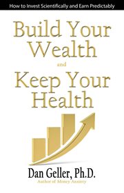 Build your wealth and keep your health cover image