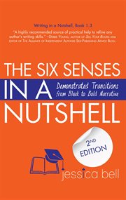 The six senses in a nutshell : demonstrated transitions from bleak to bold narrative cover image