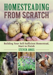 Homesteading From Scratch Homesteading From Scratch